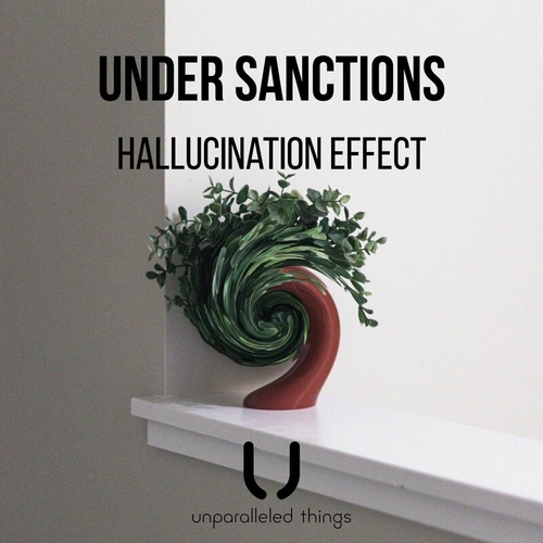 Under Sanctions - Hallucination Effect [UNTH0013]